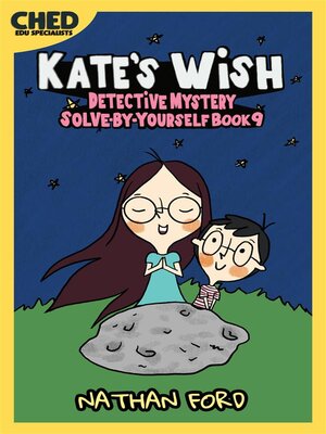 cover image of Kate's Wish (Detective Mystery Solve-By-Yourself Book 9)(Full Length Chapter Books for Kids Ages 6-12) (Includes Children Educational Worksheets)